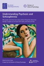 Understanding Psychosis and Schizophrenia - A report by the Division of Clinical Psychology